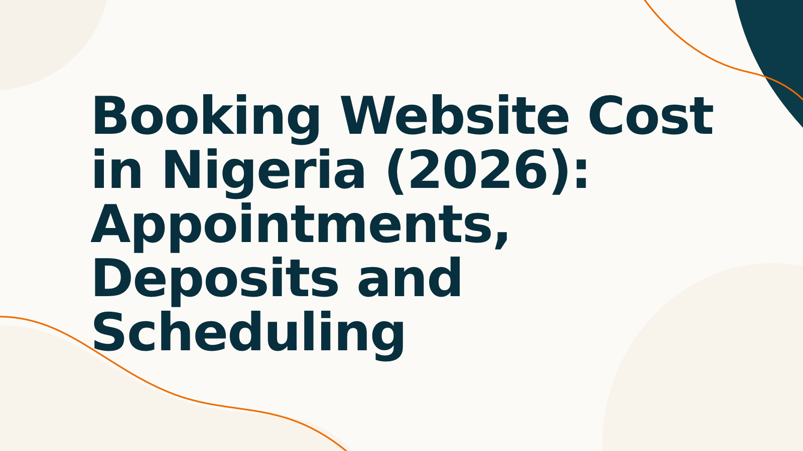 Booking Website Cost in Nigeria (2026): Appointments, Deposits and Scheduling