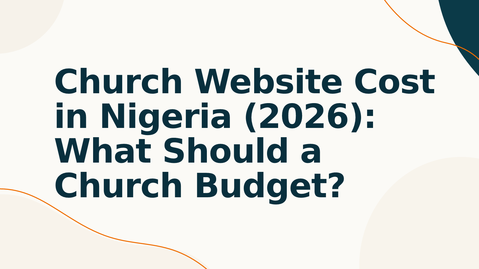 Church Website Cost in Nigeria (2026): What Should a Church Budget?