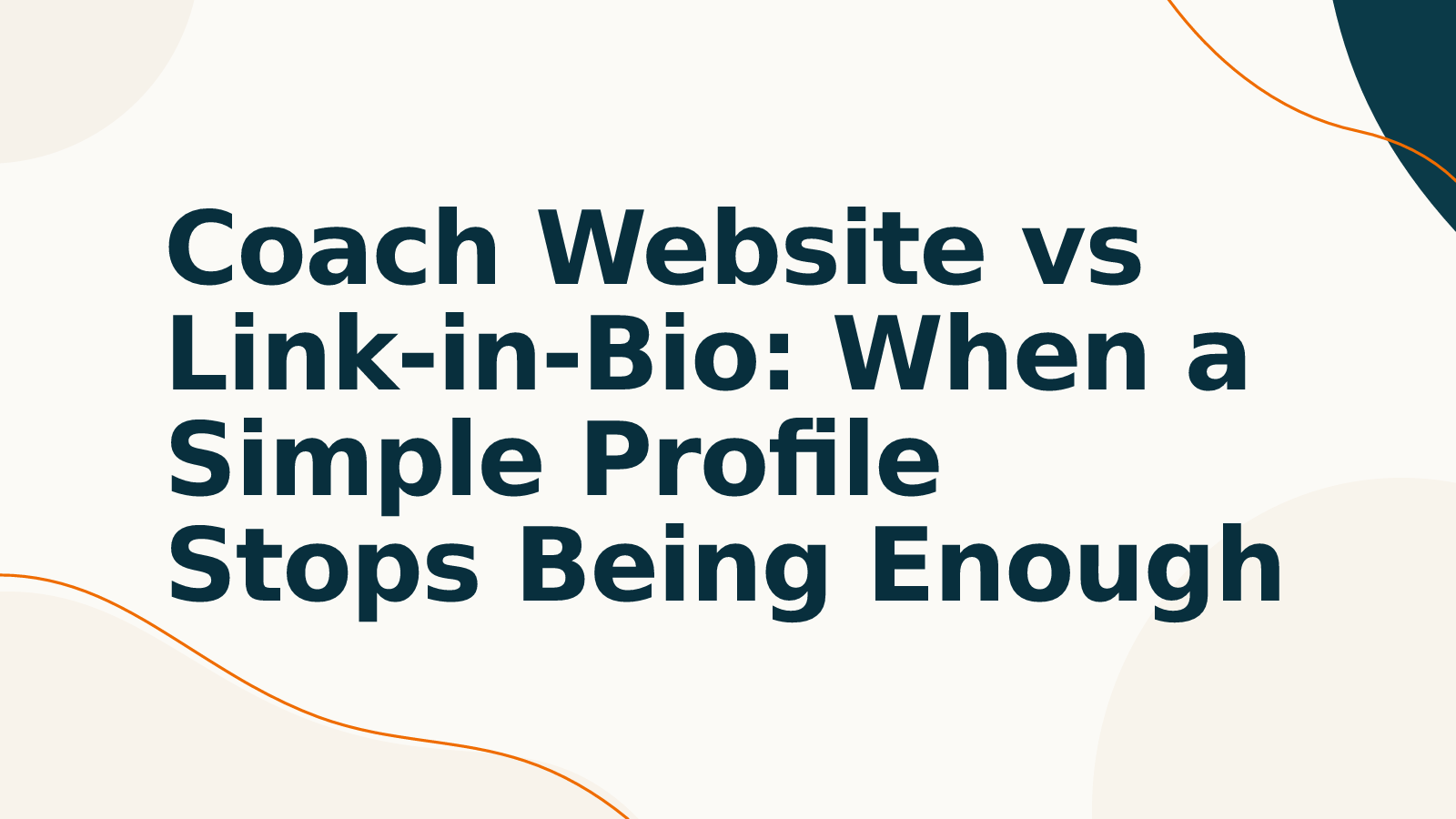 Coach Website vs Link-in-Bio: When a Simple Profile Stops Being Enough