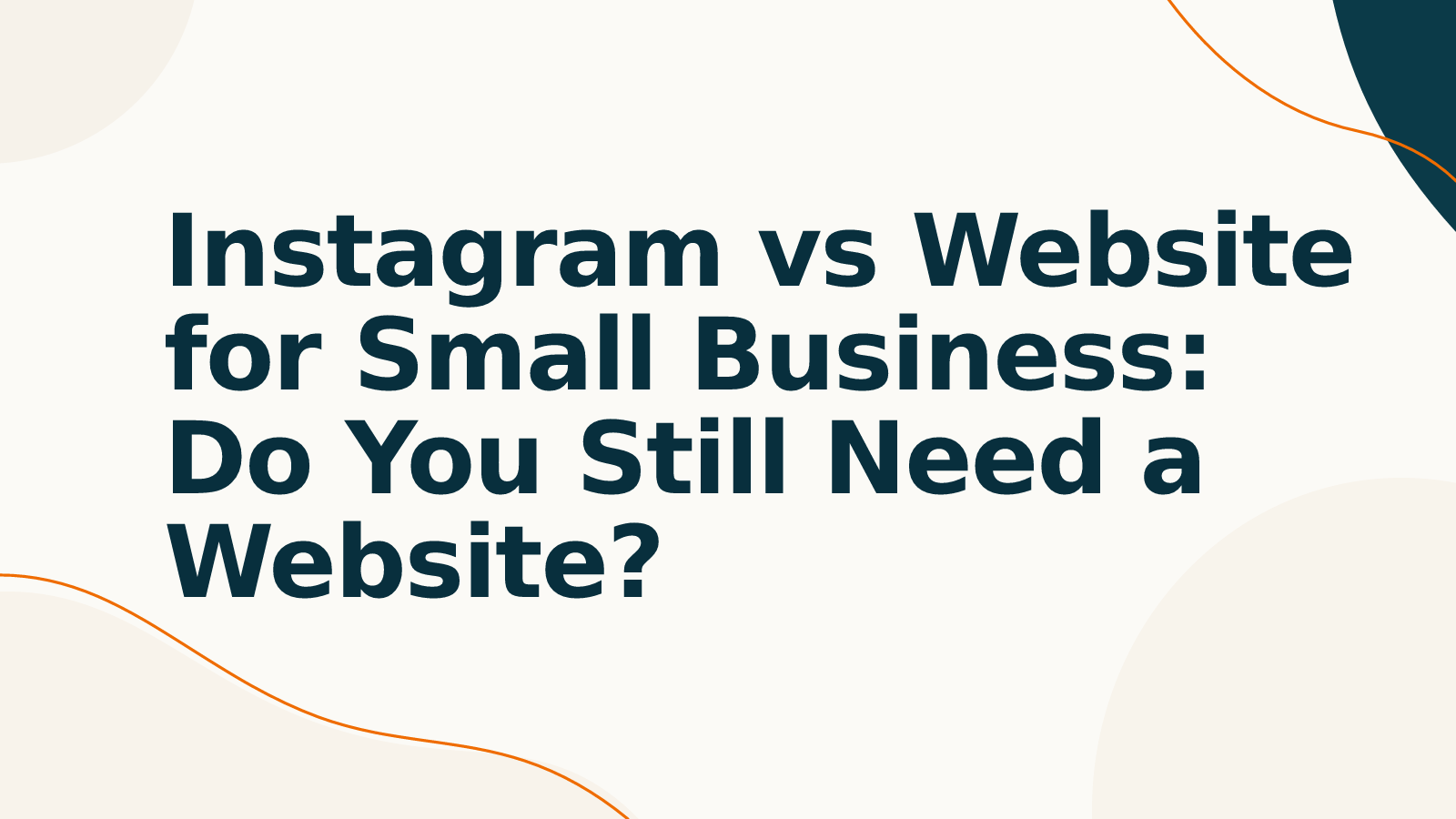 Instagram vs Website for Small Business: Do You Still Need a Website?