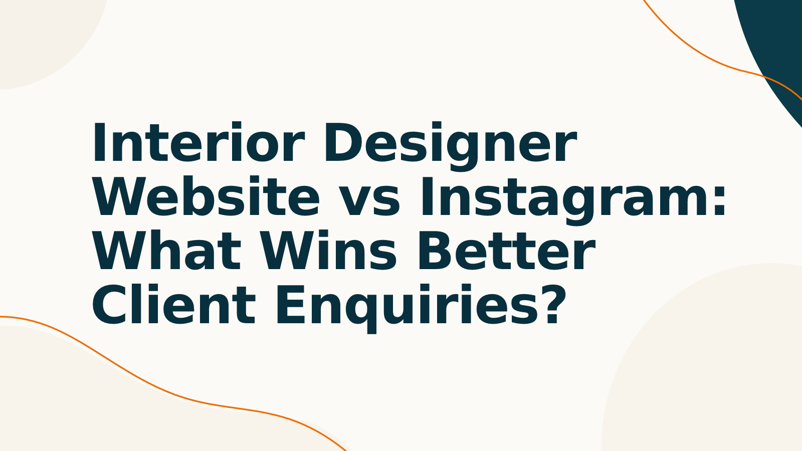 Interior Designer Website vs Instagram: What Wins Better Client Enquiries?