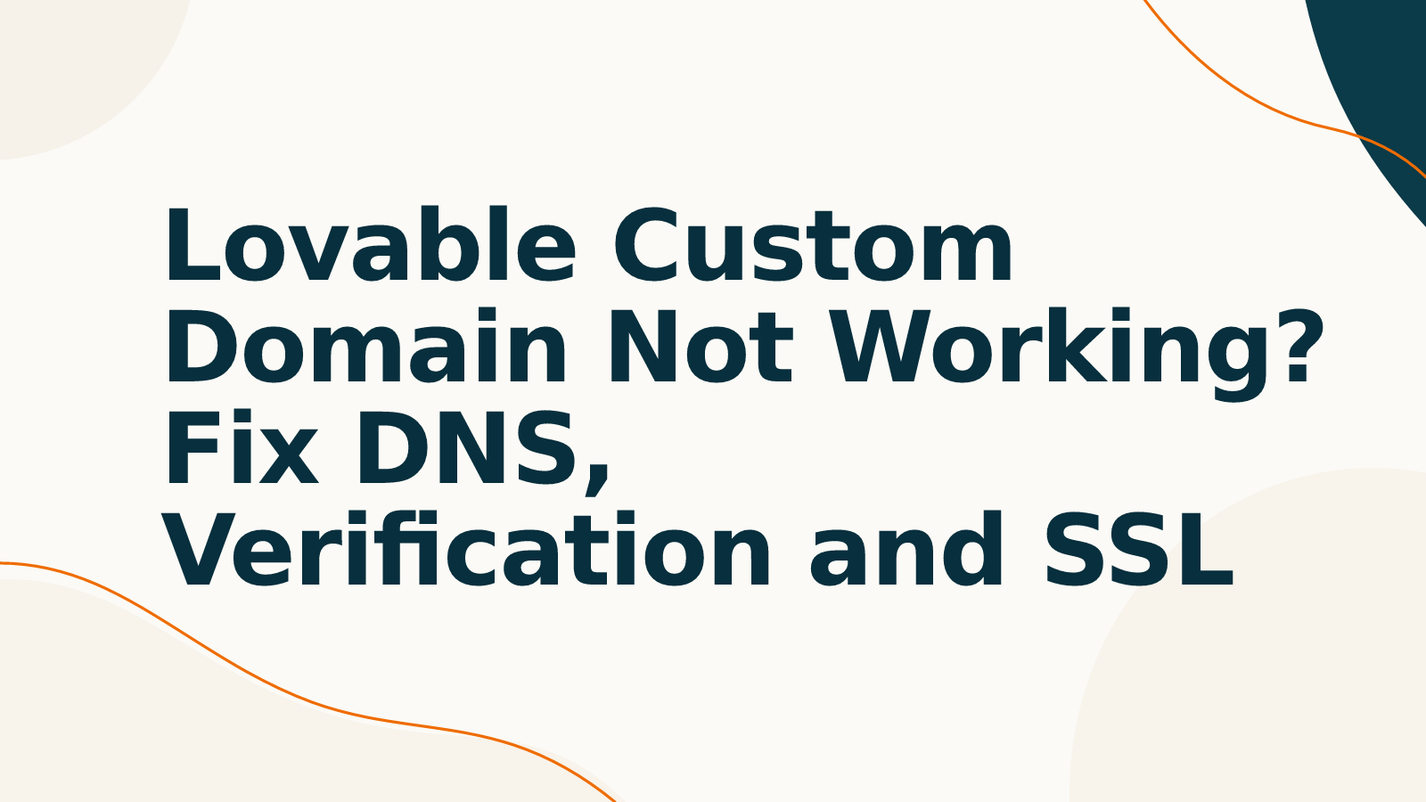 Lovable Custom Domain Not Working? Fix DNS, Verification and SSL