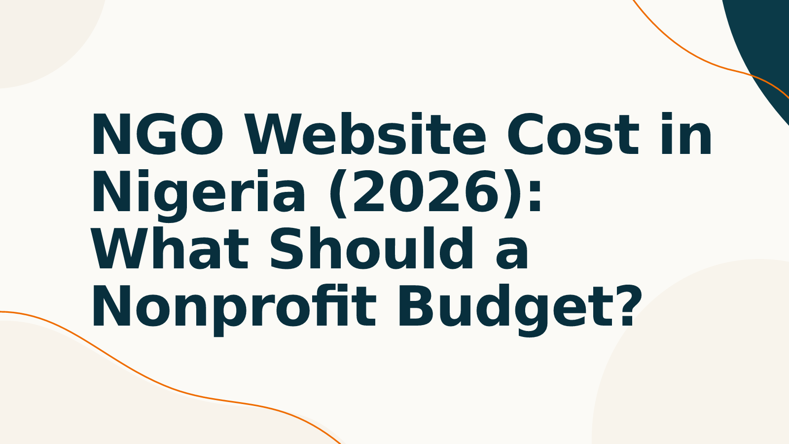 NGO Website Cost in Nigeria (2026): What Should a Nonprofit Budget?