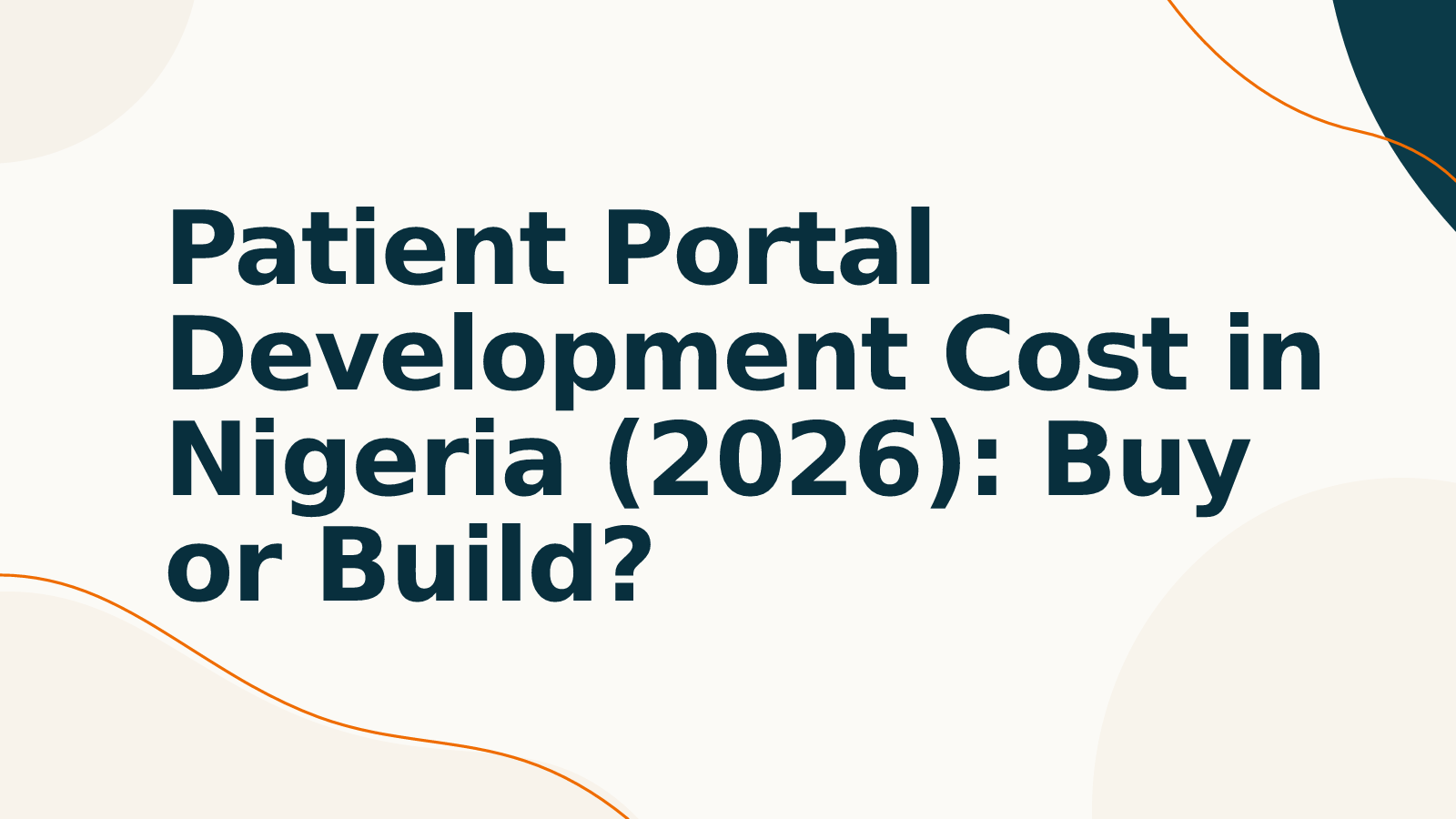 Patient Portal Development Cost in Nigeria (2026): Buy or Build?