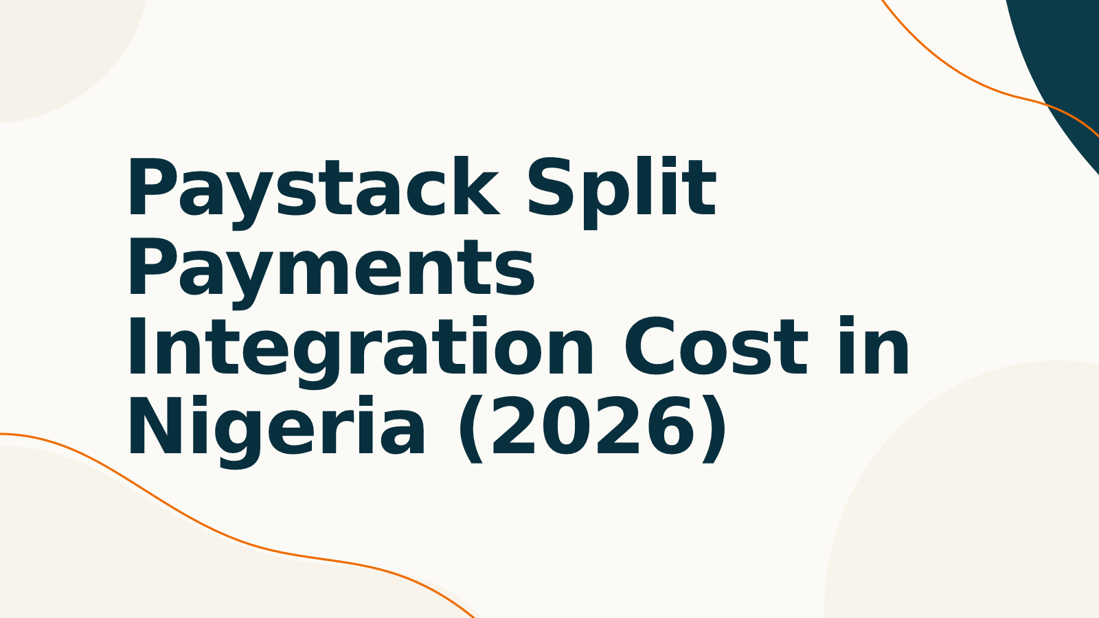 Paystack Split Payments Integration Cost in Nigeria (2026)