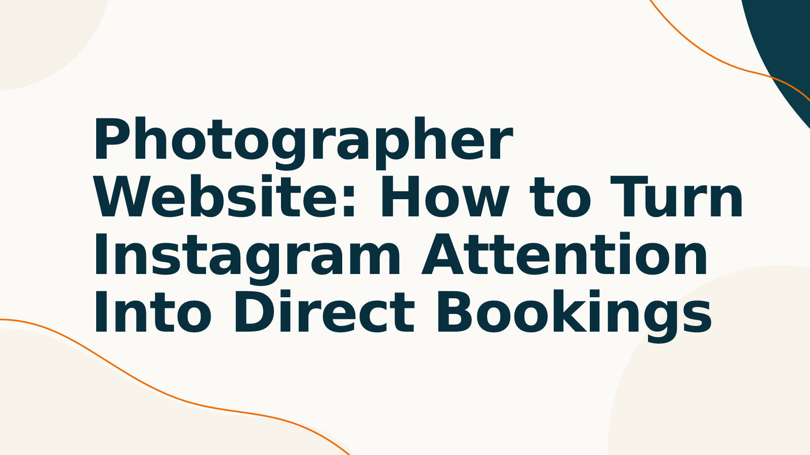 Photographer Website: How to Turn Instagram Attention Into Direct Bookings