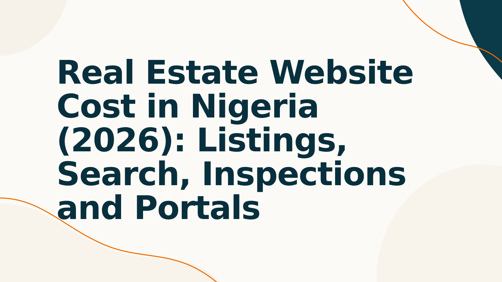 Real Estate Website Cost in Nigeria (2026): Listings, Search, Inspections and Portals