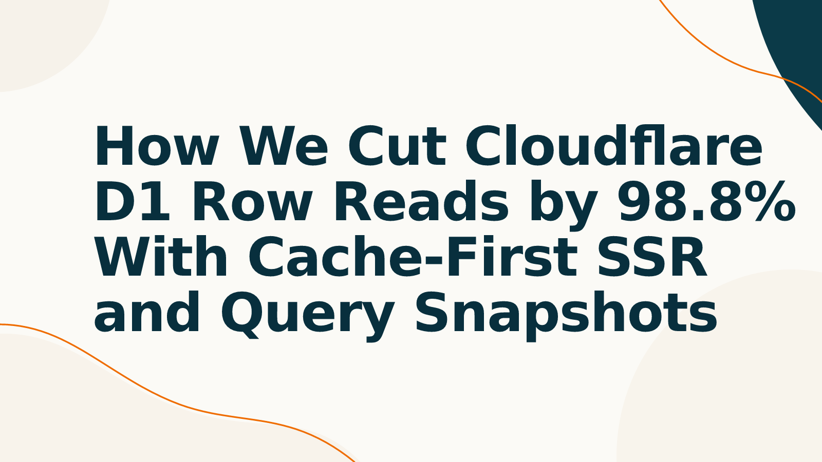 How We Cut Cloudflare D1 Row Reads by 98.8% With Cache-First SSR and Query Snapshots