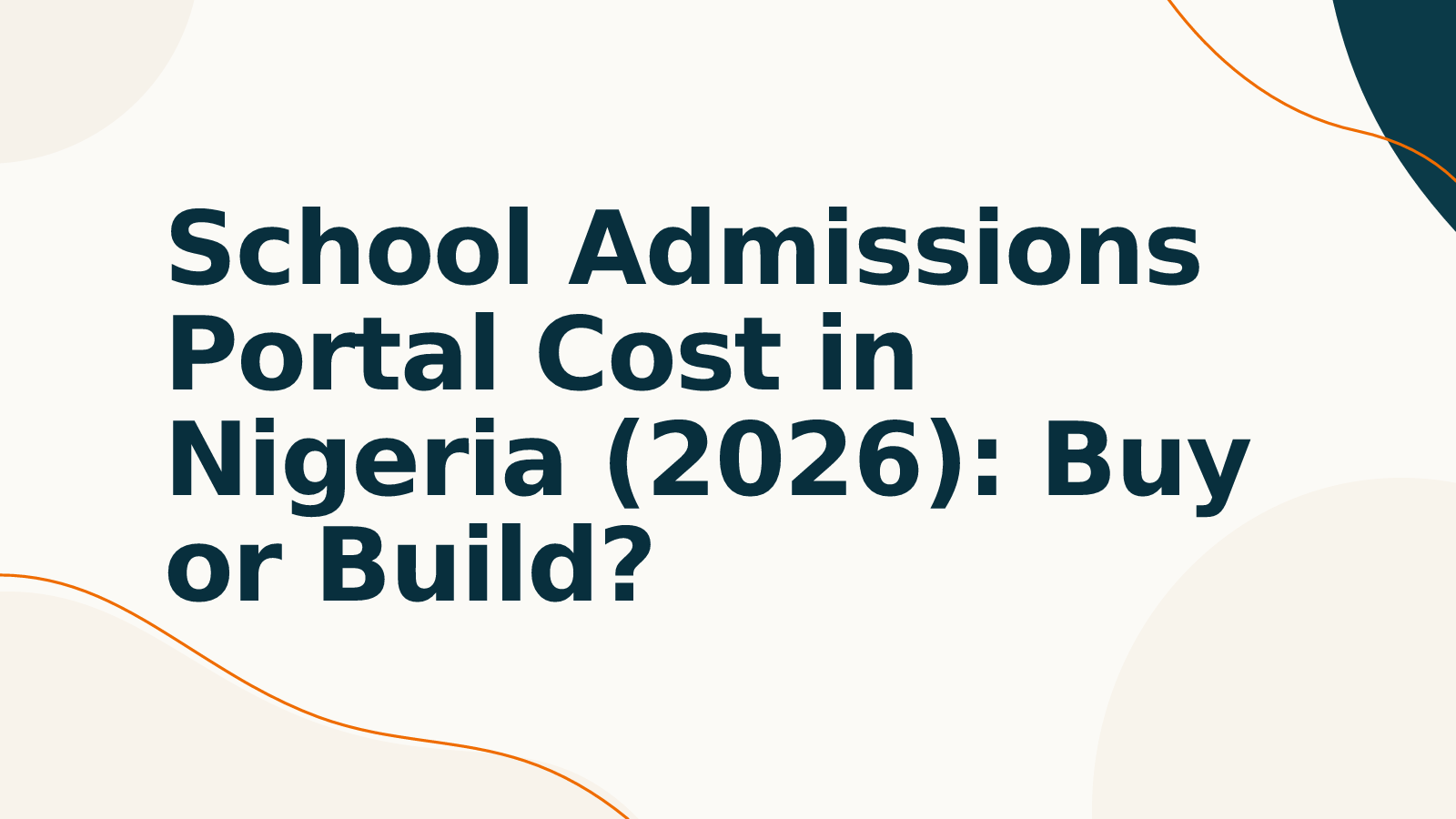 School Admissions Portal Cost in Nigeria (2026): Buy or Build?