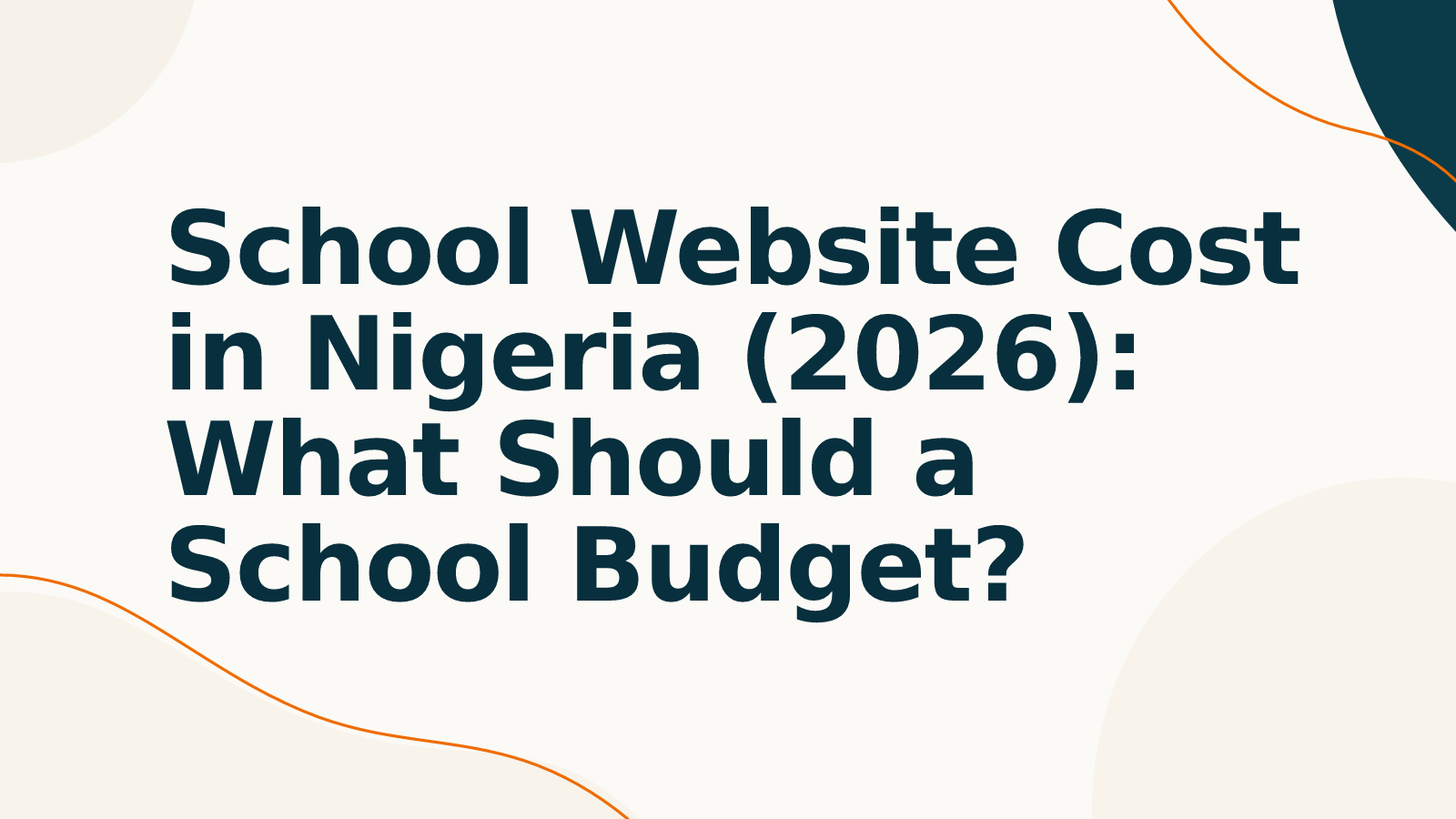 School Website Cost in Nigeria (2026): What Should a School Budget?