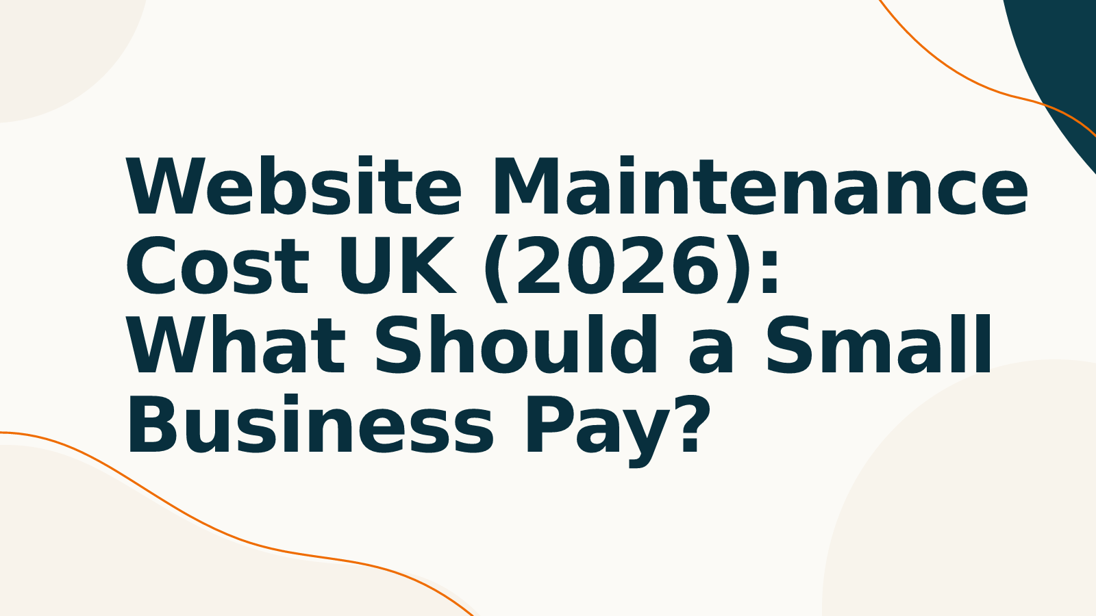 Website Maintenance Cost UK (2026): What Should a Small Business Pay?