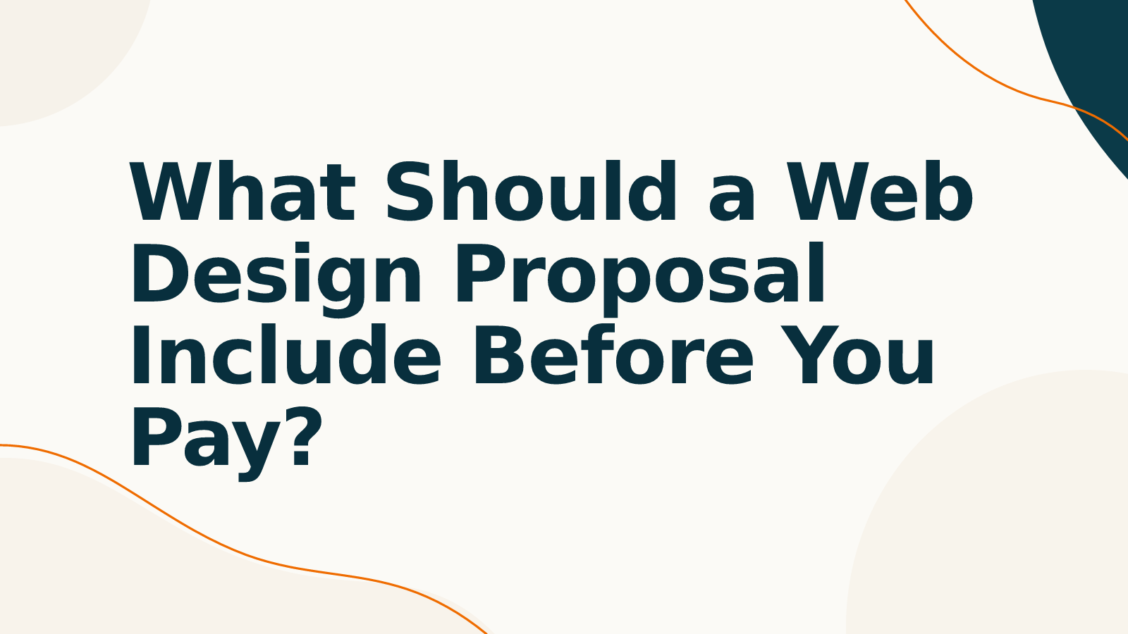 What Should a Web Design Proposal Include Before You Pay?